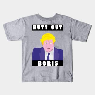 Butt Out Boris Kids T-Shirt